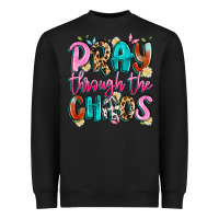 Black pray through the chaos Heavyweight Sweatshirt - Artiststas