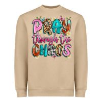 Pray Through The Chaos Heavyweight Sweatshirt | Teevron