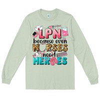 Matcha lpn because nurses need heroes Long Sleeve Tee - LillyAllenDesigns