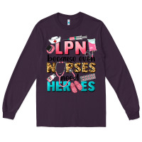 Plum lpn because nurses need heroes Long Sleeve Tee - LillyAllenDesigns