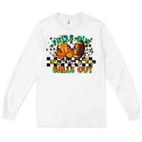 White falls out balls out Long Sleeve Tee - LillyAllenDesigns