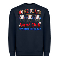 Navy home plate social club pitches be crazy Heavyweight Sweatshirt - Artiststas