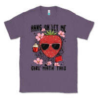 Lavender hang on let me girl math this Classic Tee - MaliasSmallBusiness