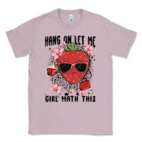 Lilac hang on let me girl math this Classic Tee - MaliasSmallBusiness