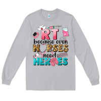 Moon Dust rt because nurses need heroes Long Sleeve Tee - LillyAllenDesigns
