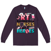 Plum rt because nurses need heroes Long Sleeve Tee - LillyAllenDesigns