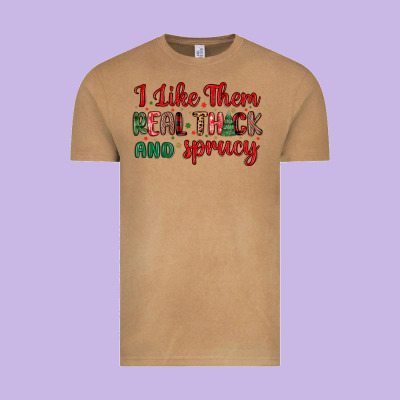 I Like Them Real Thick And Sprucy Vintage Tee Designed By Maliassmallbusiness