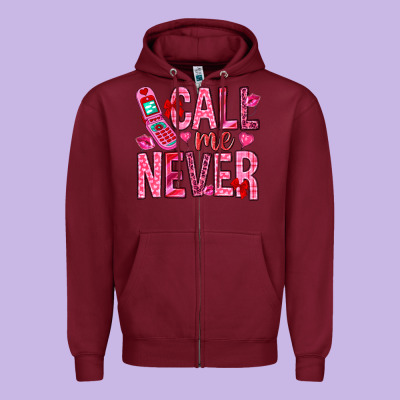 Call Me Never Valentine's Day Zipper Hoodie Designed By Howdyjamesfarm