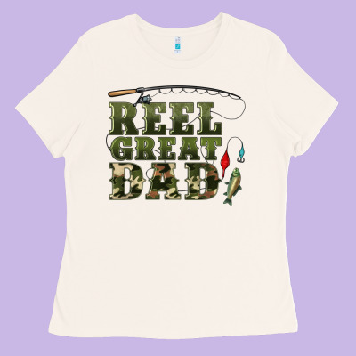 Reel Great Dad Ladies Tee Designed By Artiststas