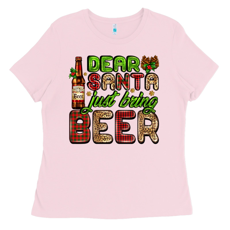 Dear Santa Just Bring A Beer With A Beer Bottle Ladies Tee by AdoDesignShop | Teevron