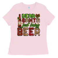 Bubblegum Pink dear santa just bring a beer with a beer bottle Ladies Tee - AdoDesignShop