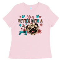 Bubblegum Pink life is better with a pug Ladies Tee - Jasminsmagicworld