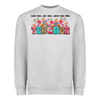 Teach Them Love Them Watch Them Grow Teacher Heavyweight Sweatshirt | Teevron