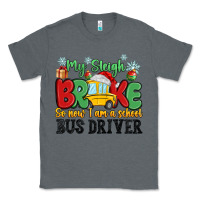Charcoal Heather my sleigh broke so now i am a school bus driver Classic Tee - MaliasSmallBusiness