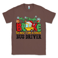 Chestnut my sleigh broke so now i am a school bus driver Classic Tee - MaliasSmallBusiness