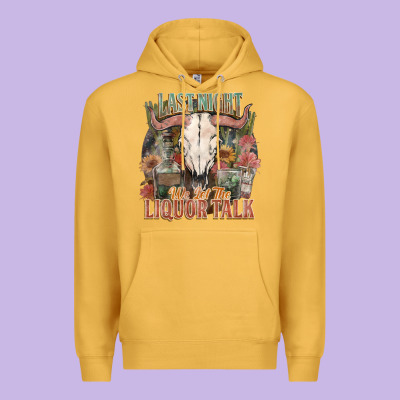 Last Night We Let The Liquor Talk Premium Hoodie Designed By Howdyjamesfarm