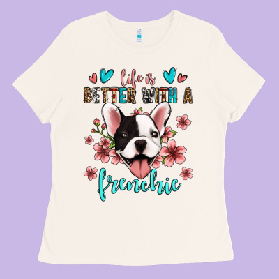 Life Is Better With A Frenchie Ladies Tee Designed By Jasminsmagicworld