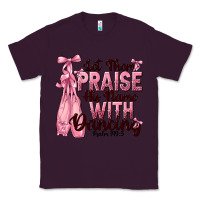 Plum let them praise his name with dancing Classic Tee - NancyCooperArtShop