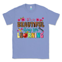 Colony Blue its a beautiful day for learning Classic Tee - NancyCooperArtShop
