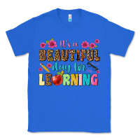 True Royal its a beautiful day for learning Classic Tee - NancyCooperArtShop