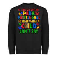 Black it takes a special paraprofessional to hear what a Heavyweight Sweatshirt - Artiststas