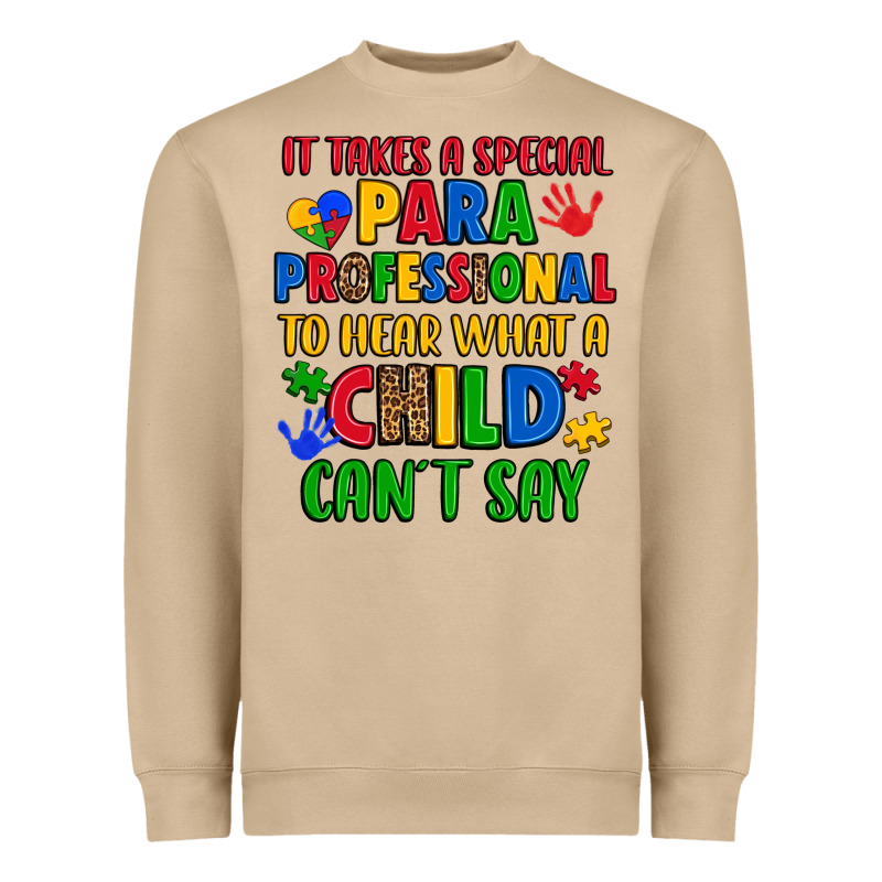 It Takes A Special Paraprofessional To Hear What A Heavyweight Sweatshirt by Artiststas | Teevron