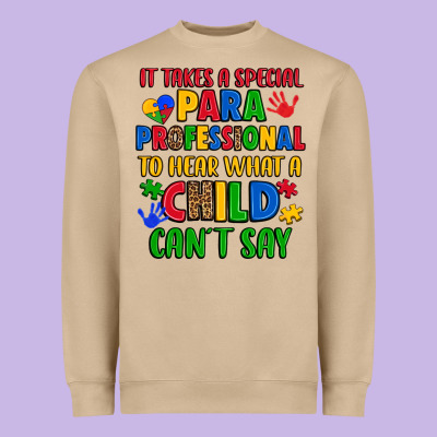 It Takes A Special Paraprofessional To Hear What A Heavyweight Sweatshirt Designed By Artiststas