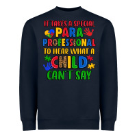 Navy it takes a special paraprofessional to hear what a Heavyweight Sweatshirt - Artiststas