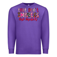 Purple that don t impress me much Premium Sweatshirt - OliviaCreatesArt