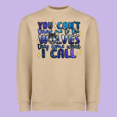 You Cant Throw Me To The Wolves They Come When I C Heavyweight Sweatshirt Designed By Artiststas