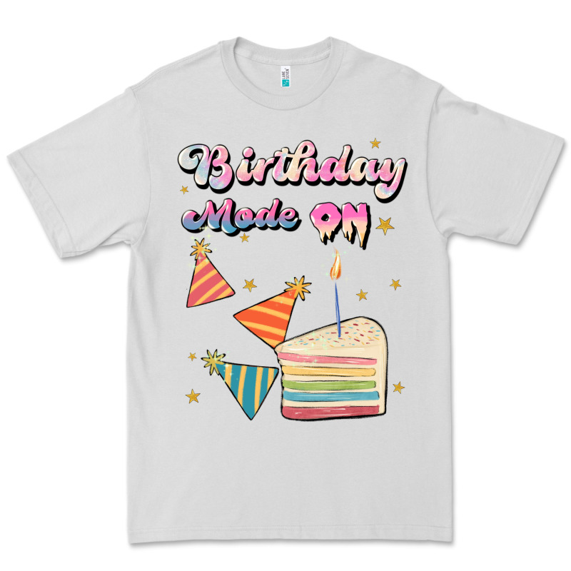 Birthday Mode On Premium Tee by JahusDesignShop | Teevron