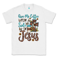 White give me coffee with a side of jesus Classic Tee - JahusDesignShop