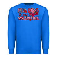 True Royal my dog is my valentine Premium Sweatshirt - OliviaCreatesArt