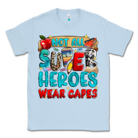 Dusty Blue not all super heroes wear capes Classic Tee - NancyCooperArtShop