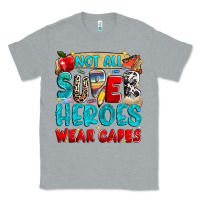 Heather Grey not all super heroes wear capes Classic Tee - NancyCooperArtShop