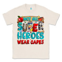 Natural not all super heroes wear capes Classic Tee - NancyCooperArtShop