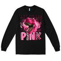 Black in october we wear pink dinosaur Long Sleeve Tee - LillyAllenDesigns