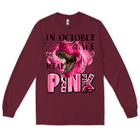 Burgundy in october we wear pink dinosaur Long Sleeve Tee - LillyAllenDesigns