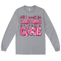 Heather Grey all i want for christmas is a cure breast cancer Long Sleeve Tee - LillyAllenDesigns