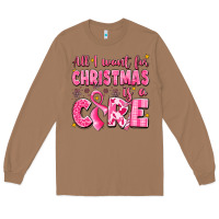 Toasted Coconut all i want for christmas is a cure breast cancer Long Sleeve Tee - LillyAllenDesigns