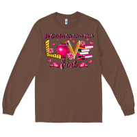 Chestnut in october we wear pink teacher Long Sleeve Tee - LillyAllenDesigns