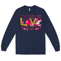 Navy in october we wear pink teacher Long Sleeve Tee - LillyAllenDesigns