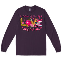 Plum in october we wear pink teacher Long Sleeve Tee - LillyAllenDesigns