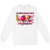 White in october we wear pink teacher Long Sleeve Tee - LillyAllenDesigns
