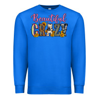 True Royal beautiful crazy Premium Sweatshirt - OliviaCreatesArt