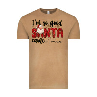 I M So Good Santa Came Twice Vintage Tee | Teevron