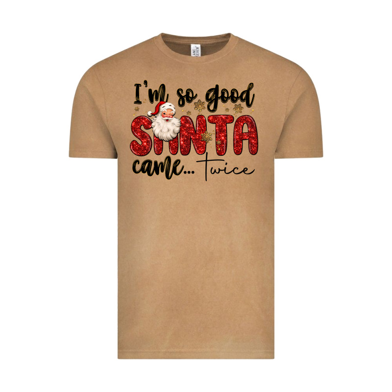 I M So Good Santa Came Twice Vintage Tee by MaliasSmallBusiness | Teevron