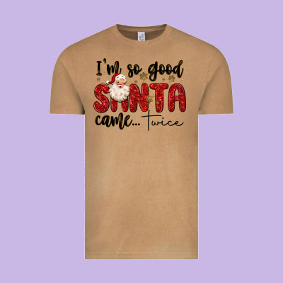 I M So Good Santa Came Twice Vintage Tee Designed By Maliassmallbusiness
