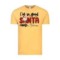 Vintage Mustard i m so good santa came twice Vintage Tee - MaliasSmallBusiness