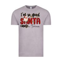 Vintage Zinc i m so good santa came twice Vintage Tee - MaliasSmallBusiness